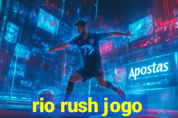 rio rush jogo